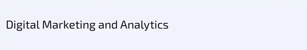 Digital Marketing and Analytics